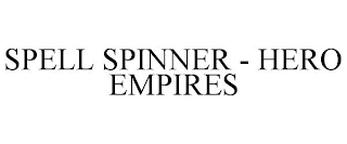 SPELL SPINNER - HERO EMPIRES