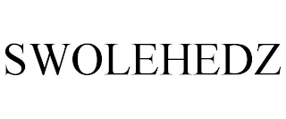 SWOLEHEDZ