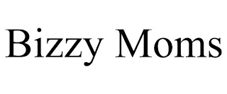BIZZY MOMS