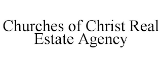 CHURCHES OF CHRIST REAL ESTATE AGENCY