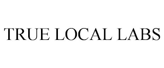 TRUE LOCAL LABS