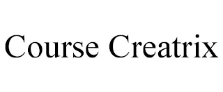 COURSE CREATRIX