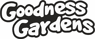 GOODNESS GARDENS