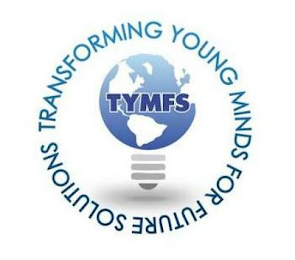 TYMFS TRANSFORMING YOUNG MINDS FOR FUTURE SOLUTIONS