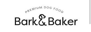 PREMIUM DOG FOOD BARK & BAKER