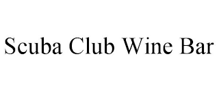 SCUBA CLUB WINE BAR