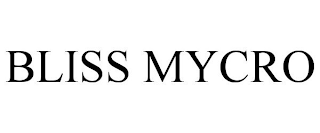 BLISS MYCRO