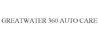 GREATWATER 360 AUTO CARE