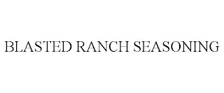 BLASTED RANCH SEASONING