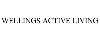 WELLINGS ACTIVE LIVING