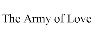 THE ARMY OF LOVE