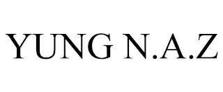 YUNG N.A.Z