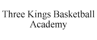 THREE KINGS BASKETBALL ACADEMY