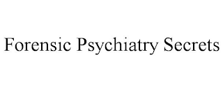 FORENSIC PSYCHIATRY SECRETS