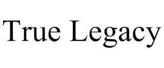 TRUE LEGACY