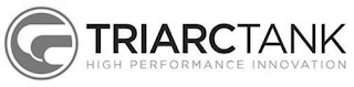 TRIARCTANK HIGH PERFORMANCE INNOVATION