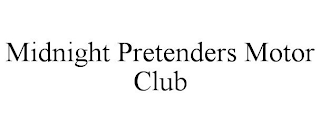 MIDNIGHT PRETENDERS MOTOR CLUB