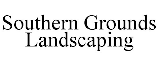 SOUTHERN GROUNDS LANDSCAPING