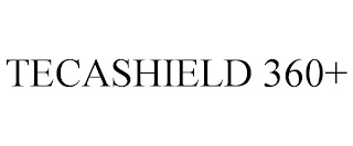 TECASHIELD 360+