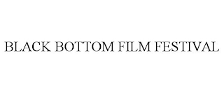 BLACK BOTTOM FILM FESTIVAL