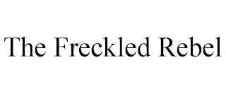 THE FRECKLED REBEL