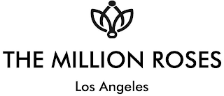 THE MILLION ROSES LOS ANGELES