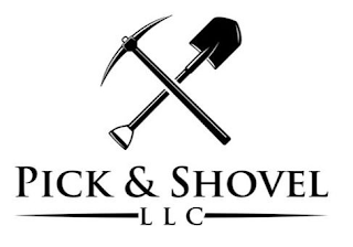 PICK & SHOVEL LLC