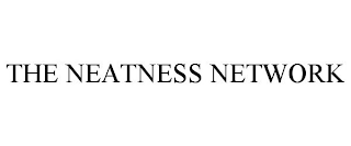 THE NEATNESS NETWORK