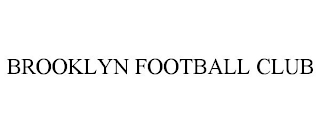 BROOKLYN FOOTBALL CLUB