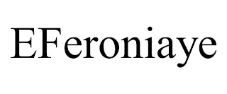 EFERONIAYE
