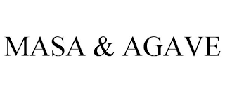 MASA & AGAVE