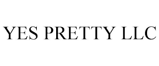 YES PRETTY LLC