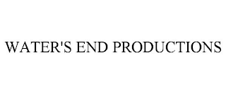 WATER'S END PRODUCTIONS