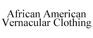 AFRICAN AMERICAN VERNACULAR CLOTHING