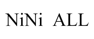 NINI ALL