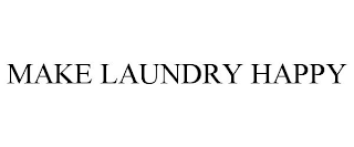 MAKE LAUNDRY HAPPY