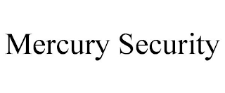 MERCURY SECURITY