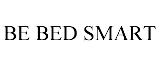 BE BED SMART