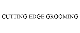 CUTTING EDGE GROOMING