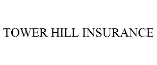 TOWER HILL INSURANCE