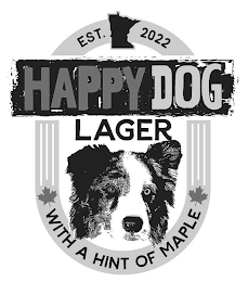 HAPPY DOG LAGER WITH A HINT OF MAPLE EST. 2022