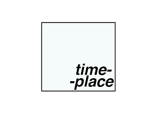 TIME- -PLACE