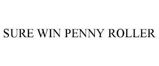 SURE WIN PENNY ROLLER