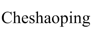 CHESHAOPING