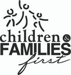 CHILDREN & FAMILIES FIRST