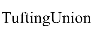 TUFTINGUNION