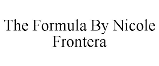 THE FORMULA BY NICOLE FRONTERA