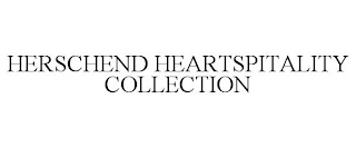 HERSCHEND HEARTSPITALITY COLLECTION