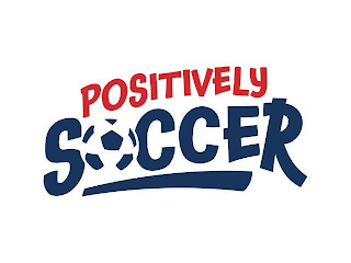 POSITIVELY SOCCER