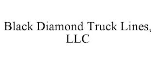 BLACK DIAMOND TRUCK LINES, LLC